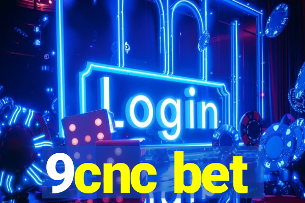 9cnc bet